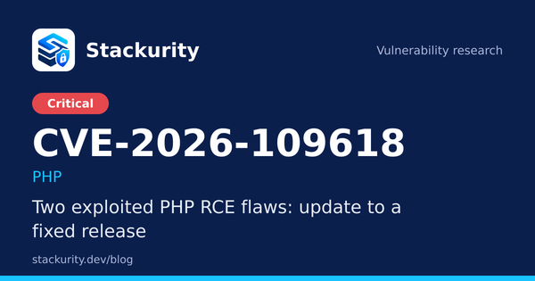 CVE-2026-109618: Two exploited PHP RCE flaws: update to a fixed release